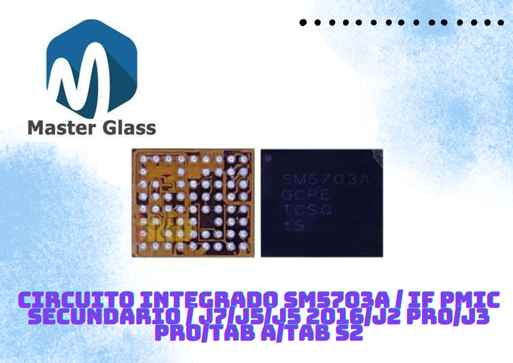 Circuito Integrado SM5703A / IF PMIC secundario / J7/J5/J5 2016/J2 Pro/J3 Pro/Tab A/Tab S2